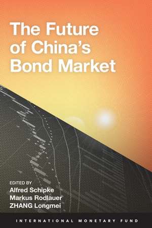 The Future of China's Bond Market de International Monetary Fund