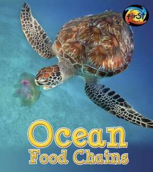 Ocean Food Chains de Angela Royston