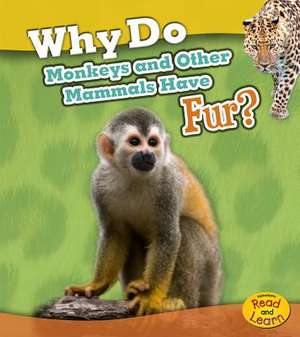 Why Do Monkeys and Other Mammals Have Fur? de Holly Beaumont