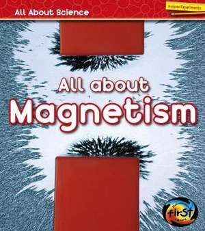 All about Magnetism de Angela Royston