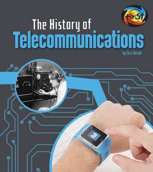 The History of Telecommunications de Chris Oxlade