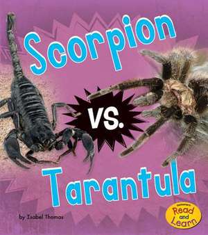 Scorpion vs. Tarantula de Isabel Thomas