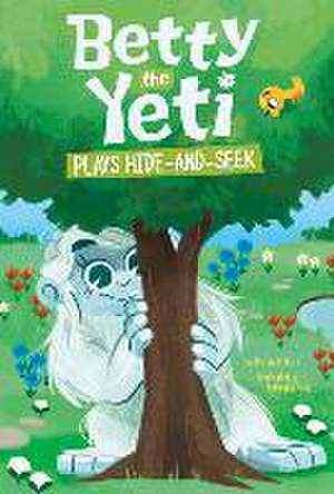 Betty the Yeti Plays Hide-And-Seek de Mandy R Marx