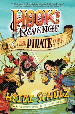 Hook's Revenge, Book 2 The Pirate Code de Heidi Schulz