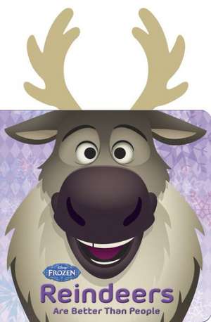 Frozen Reindeers are Better than People de Disney Book Group