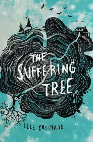 The Suffering Tree de Elle Cosimano