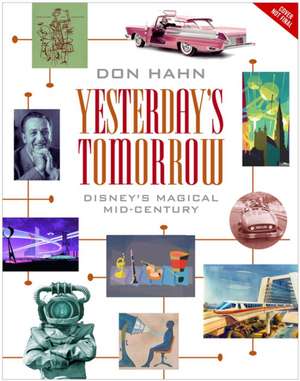 Yesterday's Tomorrow: Disney's Magical Mid-Century de Don Hahn