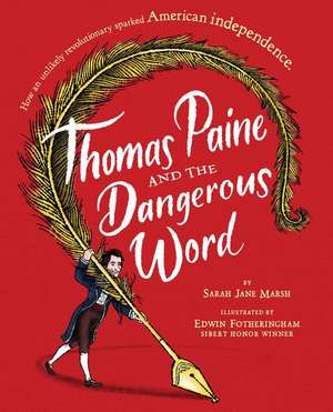 Thomas Paine And The Dangerous Word de Edwin Fotheringham