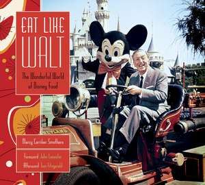 Eat Like Walt de Marcy Carrier Smothers