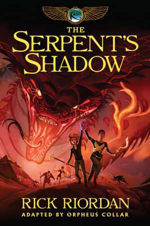 Kane Chronicles, The, Book Three The Serpent's Shadow: The Graphic Novel de Rick Riordan