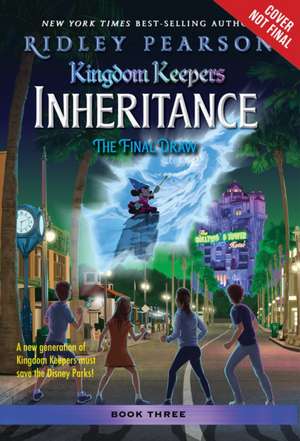 Kingdom Keepers: Inheritance: The Final Draw de Ridley Pearson