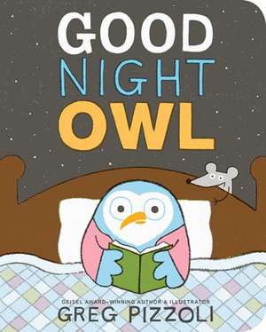 Good Night Owl de Greg Pizzoli