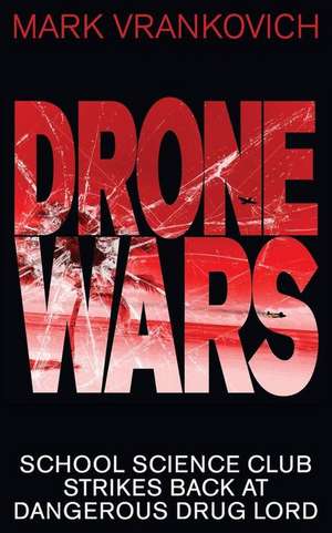 Drone Wars de MR Mark Vrankovich