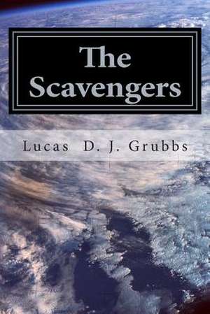 The Scavengers de MR Lucas D. Grubbs