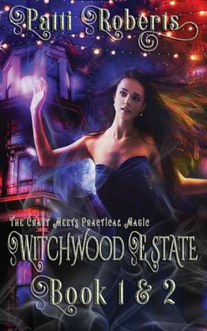 Witchwood Estate - Books 1 & 2 de Patti Roberts