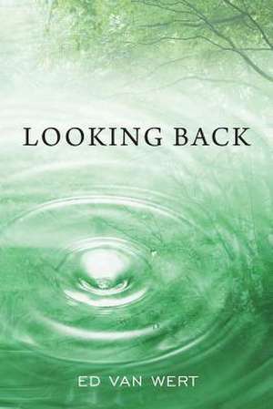 Looking Back de Ed Van Wert