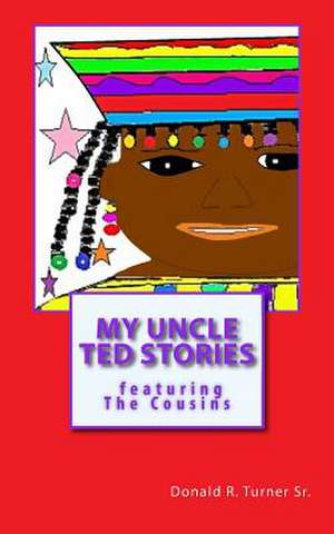 My Uncle Ted Stories de Turner Sr, Donald R.