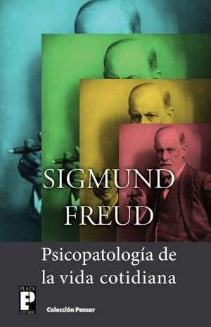 Psicopatologia de La Vida Cotidiana de Sigmund Freud