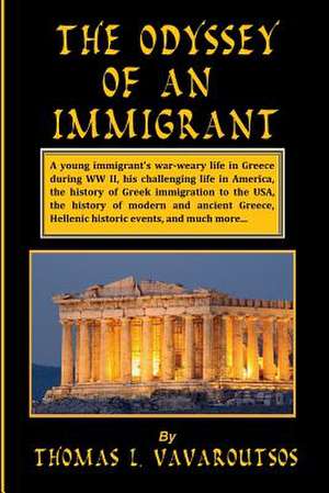 The Odyssey of an Immigrant de Thomas L. Vavaroutsos