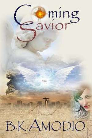 Coming Savior de B. K. Amodio