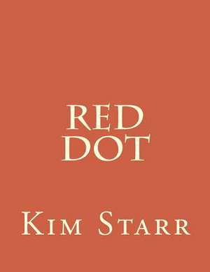 Red Dot de Kim Starr