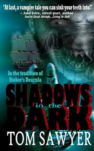 Shadows in the Dark de Tom Sawyer