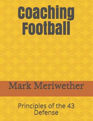 Coaching Football de MR Mark Meriwether