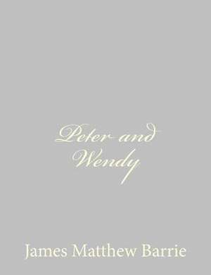 Peter and Wendy de James Matthew Barrie