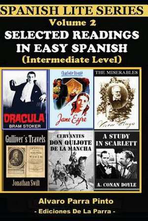 Selected Readings in Easy Spanish Vol 2 de Alvaro Parra Pinto