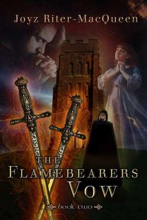 The Flamebearers Vow de Joyz Macqueen