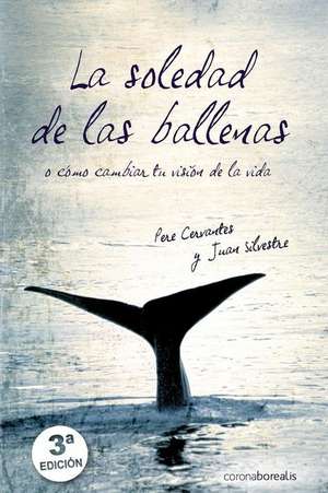 La Soledad de Las Ballenas de Pere Cervantes