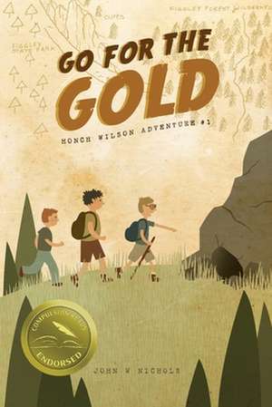 Go for the Gold de John W. Nichols