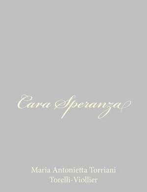 Cara Speranza de Maria Antonie Torriani Torelli-Viollier