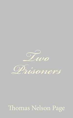 Two Prisoners de Thomas Nelson Page