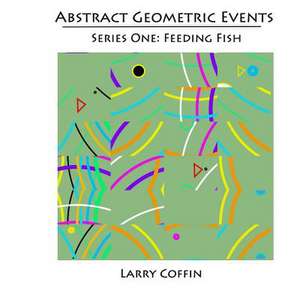 Abstract Geometric Events de MR Larry Coffin