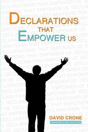 Declarations That Empower Us de David Crone