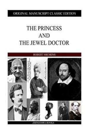 The Princess and the Jewel Doctor de Robert Hichens