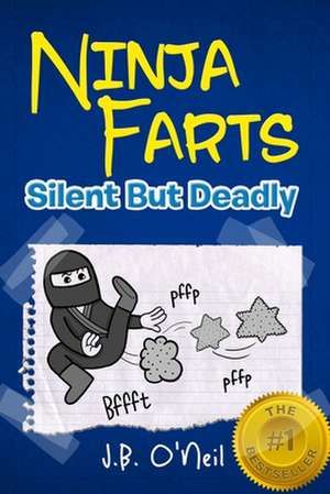 Ninja Farts de J. B. O'Neil