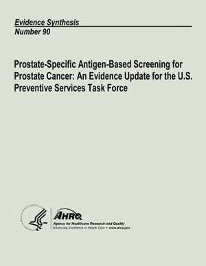 Prostate-Specific Antigen-Based Screening for Prostate Cancer de U. S. Department of Heal Human Services