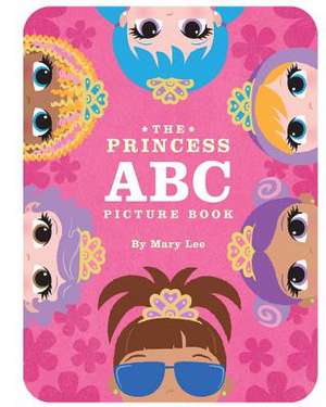 The Princess ABC Picture Book de Mary Lee