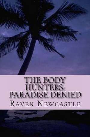 The Body Hunters de Raven Newcastle