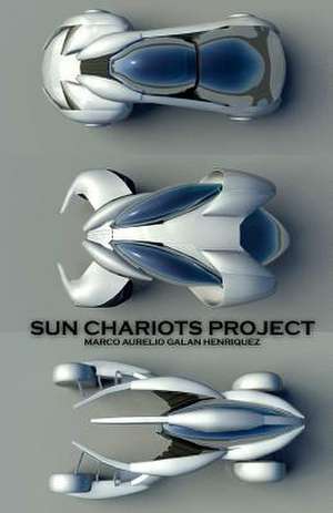 Sun Chariots Project de Marco Aurelio Galan Henriquez