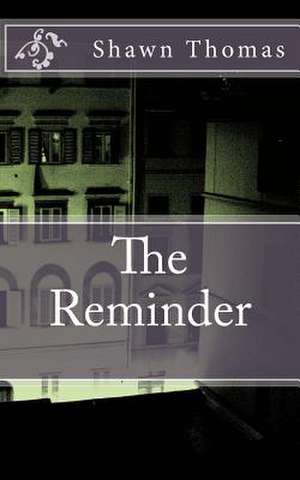 The Reminder de Shawn Thomas