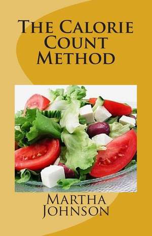 The Calorie Count Method de Martha Johnson