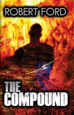 The Compound de Robert Ford