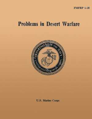 Problems in Desert Warfare de Department Of the Nav U. S. Marine Corps