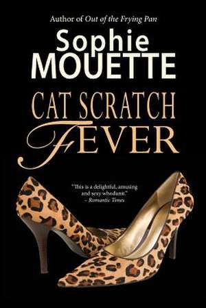 Cat Scratch Fever de Sophie Mouette