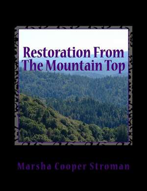 Restoration from the Mountain Top de Marsha Cooper Stroman