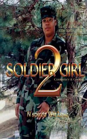 Soldier Girl 2 de N'Spired Wit'love