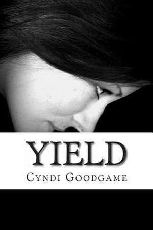 Yield de Cyndi Goodgame